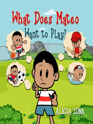 cover image of What Does Mateo Want to Play?
